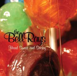 The Bellrays : Hard Sweet and Sticky